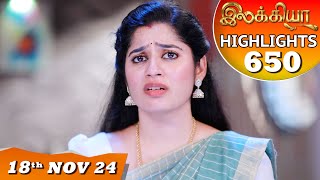 Ilakkiya Serial  EP 650 Highlights  18th Nov 2024  Shambhavy  Nandan  Sushma Nair [upl. by Nessim791]