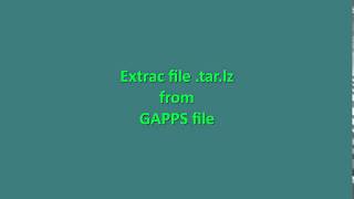 Extract file tarlz from Gapps Windows [upl. by Ecyned659]