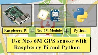 How to use Neo 6M GPS module with Raspberry Pi and Python [upl. by Lecirg46]