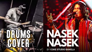 NASEK NASEK ANIMES ROY  PANTHO KANAI  COKE STUDIO  DRUMS COVER  TAREKUR RAHMAN SIAM [upl. by Neom649]