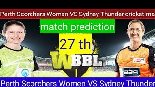 Perth Scorchers Women VS Sydney Thunder Women cricket match Predictions [upl. by Carn406]