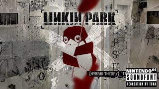 Linkin Park  Hybrid Theory but its in the Mario 64 Soundfont [upl. by Rihsab615]