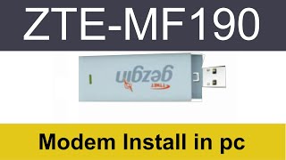 How to install Modem In pc  ZTE MF190 Modem Install [upl. by Aihsatan]