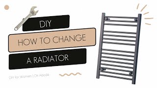 DIY How to Change a Radiator  Installing a Towel Radiator DIY  How to Remove a Radiator  Oh Abode [upl. by Trab]