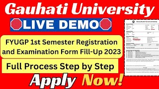 Live Demo 🔥 FYUGP 1st Semester Registrationa and Exam Form Fill Up 2023  Guwahati University [upl. by Neelyhtak]