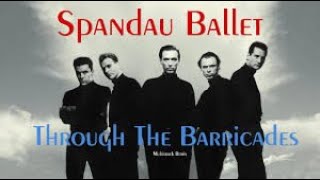 Spandau Ballet  Through the Barricades Special Extended Version [upl. by Yajiv]