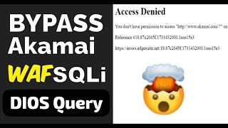 Bypass Akamai WAF SQLi DIOS Query [upl. by Lepper412]