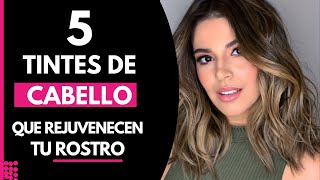 5 Tintes de Cabello que Rejuvenecen tu ROSTRO [upl. by Rockey]