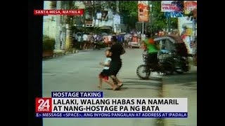 Lalaki walang habas na namaril at nanghostage pa ng bata  24 Oras [upl. by Shoemaker]