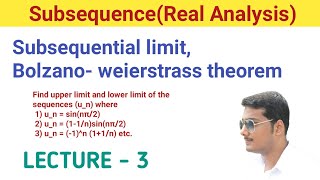 3 Subsequential limit  Limit point of a sequence  Bolzano weierstrass theorem  Upper limit [upl. by Enyawed]