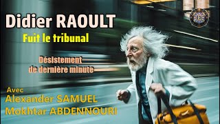 Didier Raoult fuit le tribunal dans laffaire Alexander SAMUEL [upl. by Field]