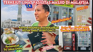 MALAYSIA TAK PERNAH BERHENTI MEMBUAT SAYA KAGUM LIHAT FASILITAS MASJID MALAYSIA TRY LAKSA UTARA [upl. by Baggott]