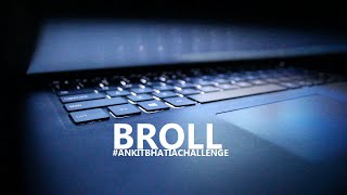 Broll challenge AnkitBhatiaChallenge  Cinematic Broll Video  Dell Laptop [upl. by Ireg]