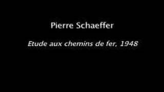 pierre schaeffer  quotetude aux chemins de ferquot [upl. by Elbart]