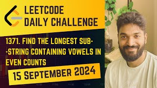 1371 Find the Longest Substring Containing Vowels in Even Counts  Daily Challenge 15 Sep 2024 POTD [upl. by Neirbo]