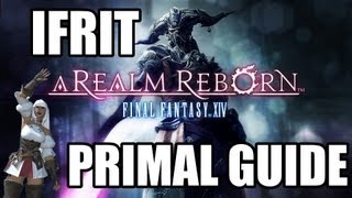 Final Fantasy XIV A Realm Reborn  Primal Battle 1 IFRIT Guide Normal Mode [upl. by Jaal]