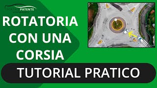 Rotatoria scuola guida  Tutorial pratico come farla correttamente  Lezioni di guida patente [upl. by Lodnar]