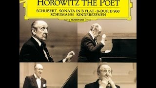 Horowitz  Schubert Piano Sonata D 960 amp Schumann Kinderszenen [upl. by Etnomaj]