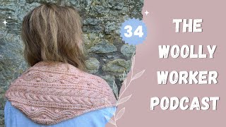 The Woolly Worker Knitting Podcast Ep34  turtle dove shawl petal drop socks and colourful wips [upl. by Anirod]