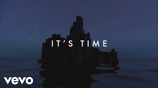 Imagine Dragons  Its Time Lyric Video [upl. by Aihsat]