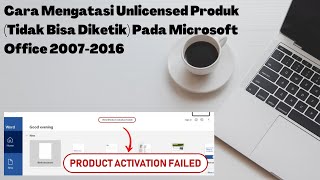 Cara Mengatasi Unlicensed Product Tidak Bisa Diketik Pada Microsoft Office 2007 2016 [upl. by Nylirret]