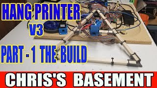 HangPrinter v3 Part 1  The Build  Chriss Basement [upl. by Naihtniroc]