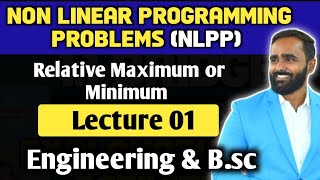 NON LINEAR PROGRAMMING PROBLEMS Relative Maximum or MinimumLecture 01Pradeep Giri Sir [upl. by Yennaiv]