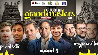 Chennai Grand Masters 2024 Round 3 [upl. by Fraya]