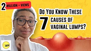 quot7 Reasons Why You Need to Pay Attention to VulvalVaginal Lumpsquot [upl. by Lyndsey]