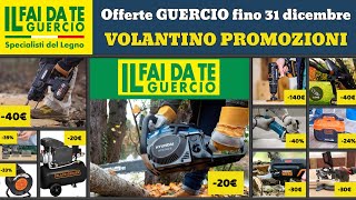 volantino IL Fai Da Te Guercio fino 31 dicembre 2024 ✅ Idee regalo utili 🔥 Offerte promozioni casa [upl. by Eisset]