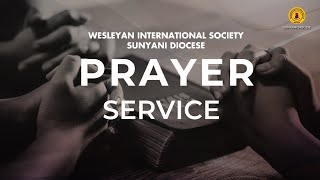 WESLEYAN INTERNATIONAL SOCIETY  SUNYANI  27102024 SUNDAY SERVICE Prayer Service [upl. by Lisette60]