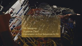 RA Sessions Suzanne Ciani  Improvisation on Four Sequences for RA [upl. by Abehs]