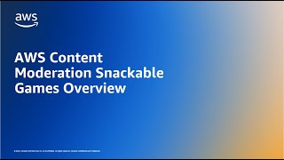 AWS Content Moderation Snackable Games Overview  Amazon Web Services [upl. by Oeniri974]