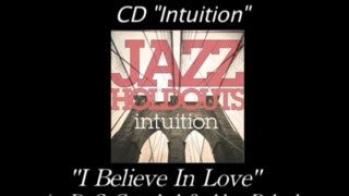 I Believe In Love Jazz Holdouts quotOfficialquot lyric video [upl. by Irot620]