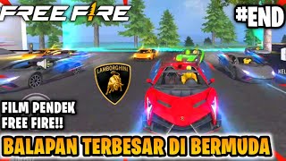 FILM PENDEK FREE FIRE BALAPAN TERBESAR DI BERMUDA KISAH LAMBORGHINI PART 4 END [upl. by Jentoft]