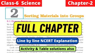 Class 6 Science Chapter 2 Sorting Materials into Groups Full Chapter line by line NCERT Explanation [upl. by Ellen]