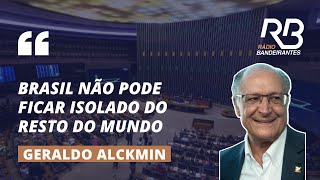 ALCKMIN quotBRASIL não pode ficar ISOLADO do MUNDOquot [upl. by Koller947]