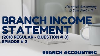 Branch Accounting  Branch Income Statement Advanced Accounting  ADCBCom in UrduHindi [upl. by Aztirak93]