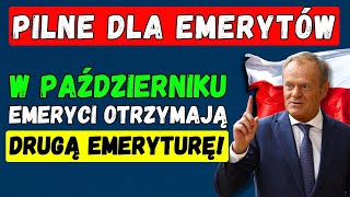 🔴PILNE ZUS OGŁOSIŁ WAŻNY KOMUNIKAT 👉 W PAŹDZIERNIKU EMERYCI OTRZYMAJĄ DRUGĄ EMERYTURĘ [upl. by Cleopatre471]