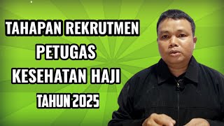 Tahapan Rekrutmen Petugas Kesehatan Haji Tahun 2025 [upl. by Neret810]