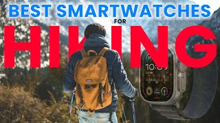 Best GPS Watch For Hiking In 2024 Top GPS Smartwatches For Trekking Mountaineering amp Hill Walking [upl. by Gnim]