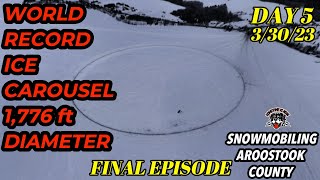 AROOSTOOK SNOWMOBILING WORLD RECORD ICE CAROUSEL LONG LAKE DAY 5 PART 2 [upl. by Laval]