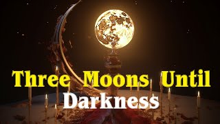 Three Moons Until Darkness  Be Ready For Passover [upl. by Wheelwright]