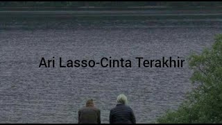 Ari LassoCinta TerakhirLyrics [upl. by Anaujal]