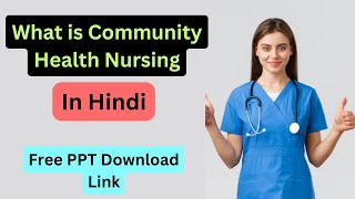 Community Health Nursing In HIndi With PPT Meaning Principles Challenges [upl. by Champ776]