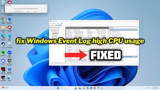 FIXED Windows Event Log high CPU usage in Windows 1011 [upl. by Brade574]