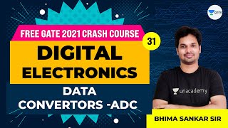 Digital Electronics  Data Convertors  ADC  Lec 31  GATE 2021 Crash Course [upl. by Wendie703]