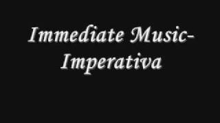 Immediate Music Imperativa [upl. by Rodie]