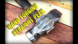 Forging a Straight Peen Hammer By Hand [upl. by Schoof]