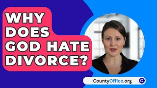 Why Does God Hate Divorce  CountyOfficeorg [upl. by Ahsieat]